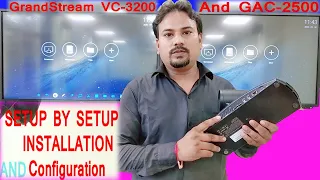 Grand Stream VC Setup GVC3200 [IN Hindi] and Grandstream GAC2500 Configuration.