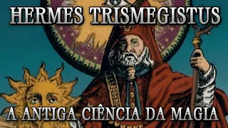 HERMES TRISMEGISTUS e o Segredo da Alquimia Interior: A Ciência Antiga e a Psicologia Moderna