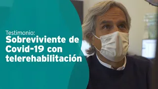 Relatos de un sobreviviente de Covid-19 con telerehabilitación | Clínica Alemana