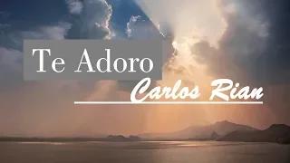 Carlos Rian - Te Adoro [Clipe Oficial]