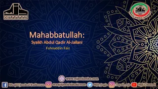 Ngaji Filsafat 339 : Syaikh Abdul Qadir Al Jailani - Mahabbatullah