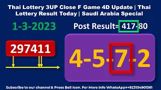 Thai Lottery 3UP Close F Game 4D Update | Thai Lottery Result Today | Saudi Arabia Special 1-3-2023