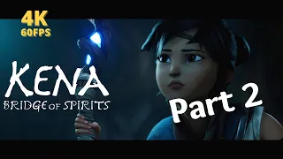 Kena: Bridge of Spirits | Playthrough Part 2 | PS5 4K 60fps (No Commentary)