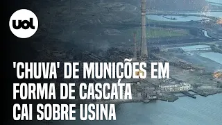 Guerra na Ucrânia: 'Chuva' de munições cai sobre usina em Mariupol na Ucrânia