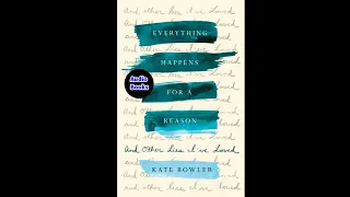 Full Audiobook, Audiobook 2018, Kate Bowler, Everything Happens for a Reason FULL.