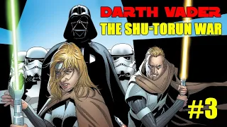 Darth Vader Book 3 | The Shu Torun War Part 3 (2015) | Star Wars Comics (CANON)