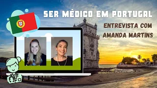 SER MÉDICO EM PORTUGAL - Entrevista com Amanda Martins