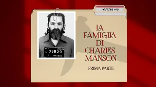 LA FAMIGLIA DI CHARLES MANSON, prima parte