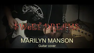 MARILYN MANSON - Sweet Dreams - (Guitar Cover)