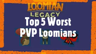 Top 5 Worst PVP Loomians.