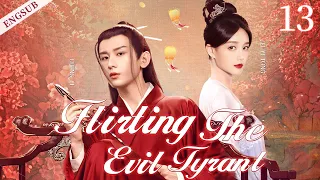 ENGSUB【Flirting The Evil Tyrant】▶ EP 13 | Cheng Yi, Li Yitong, Bi Wenjun💖Show CDrama