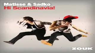 Matisse & Sadko - Hi Scandinavia! (Original Mix]