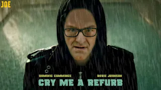 Dominic Cummings - Cry Me A Refurb (ft. Boris Johnson)