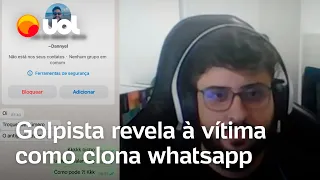 Golpe do whatsApp clonado: criminoso revela à vítima como aplica golpes