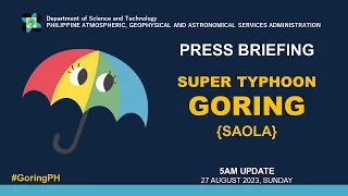 Press Briefing: Super Typhoon "#GoringPH" {Saola} - 11PM Update | August 26, 2023 -Saturday