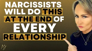 The Narcissist Will Do THIS at the End of Every Relationship