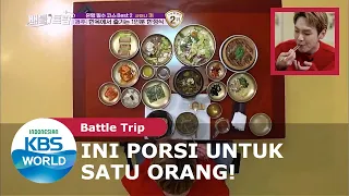 Ini Semua Porsi untuk Satu Orang?! [Battle Trip Ep. 128][SUB INDO]