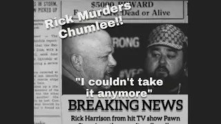 Rick Harrison allegedly Murdered Chumlee & is on the run!!