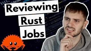 Reviewing Rust Jobs