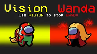 Among Us NEW WANDA VISION ROLE (overpowered)