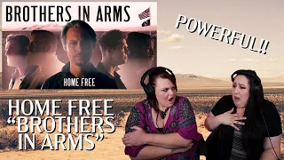 REACTING TO HOME FREE - BROTHERS IN ARMS (THANK YOU)