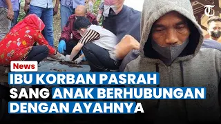 REAKSI IBU KORBAN Tahu Anaknya Berhubungan Inses, Tak Bisa Berbuat Banyak karena Diancam