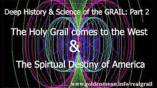 Grail Science Pt2: Grail Comes to West & Spiritual Destiny of Americas -Dan Winter, Jason Matozzo &-