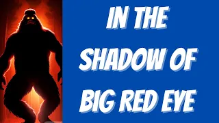 Bigfoot & the Shadow of Big Red Eye w/ Mike Familant - The Caffeinated Cryptid