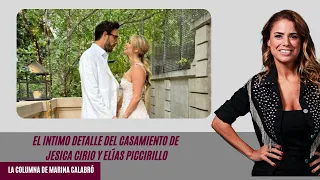 El intimo detalle del casamiento de Jesica Cirio y Elías Piccirillo: la columna de Marina Calabró