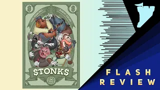 Stonks - A Flash Review with Tom Vasel