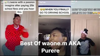 BEST OF WAONE.M AKA PURERE FUNNY MOMENTS