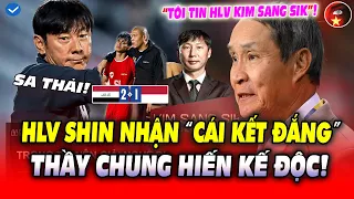 Thua IRAQ, HLV Shin Nhận KẾT ĐẮNG Khi Đòi Sa Thải Trọng Tài | Thầy Chung Khen, Hiến Kế “ĐỘC” HLV Kim