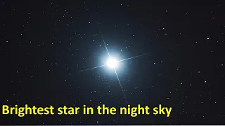 The brightest star in the night sky