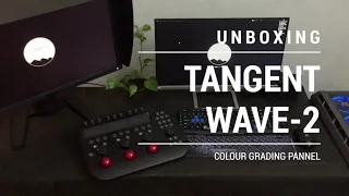 Tangent Wave 2 Unboxing and First thoughts - Color Grading and Editing Control Panel | മലയാളം