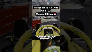 Things We’ve ALL Done On F1 23 | Monaco Edition #shorts #f1 #f1shorts