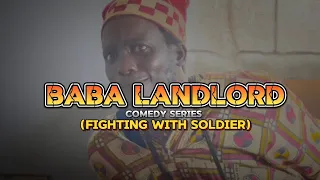 BABA LANDLORD(fighting with soldier)#funny #viralvideo #comedyshow #comedychannel #viral #africa