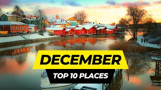 Top 10 Best Places to Visit in December 2023 | Travel Guide
