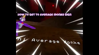 HOW TO GET TO THE AVERAGE MONKE SIGN IN BIG SCARY!!!! @Average Monke