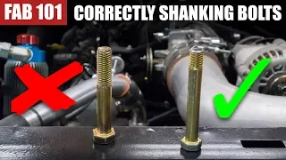 FAB 101: How to Correctly Shank Your Bolts For Maximum Strength