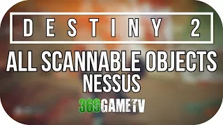 Destiny 2 All Nessus Scannable Objects Locations (Incl. Lore) - Scannable Objects Guide Part 5