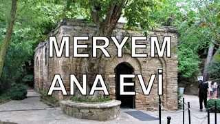 İzmir Selçuk Meryem Ana Evi - Dr. Murat