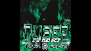 Dubee  ''100% G Sh#t!''  Full Album  (2001)