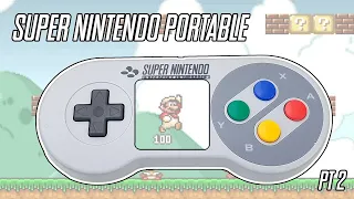 I Built a Portable Super Nintendo - Pt2