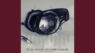 DJ Is Your Second Name (Extended Mix)