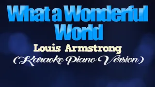 WHAT A WONDERFUL WORLD - Louis Armstrong (KARAOKE PIANO VERSION)