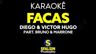 FACAS - Diego & Victor Hugo Part. Bruno & Marrone (KARAOKÊ VERSION)