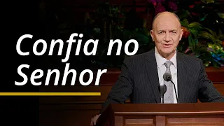 Confia no Senhor | Paul B. Pieper | Conferência Geral de Abril de 2024