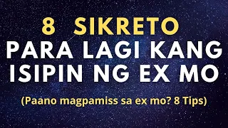 8 Sikreto Para Lagi Kang Isipin ng Ex Mo (Paano magpamiss sa ex mo)