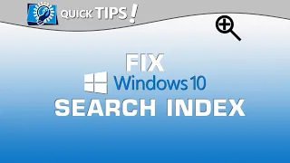 Quick TIPS:  Fix Windows Search Index