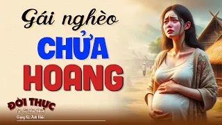 Không thể không nghe câu chuyện này "GÁI NGHÈO CHỬA HOANG" | Kể Chuyện Đêm Khuya #kechuyendemkhuya